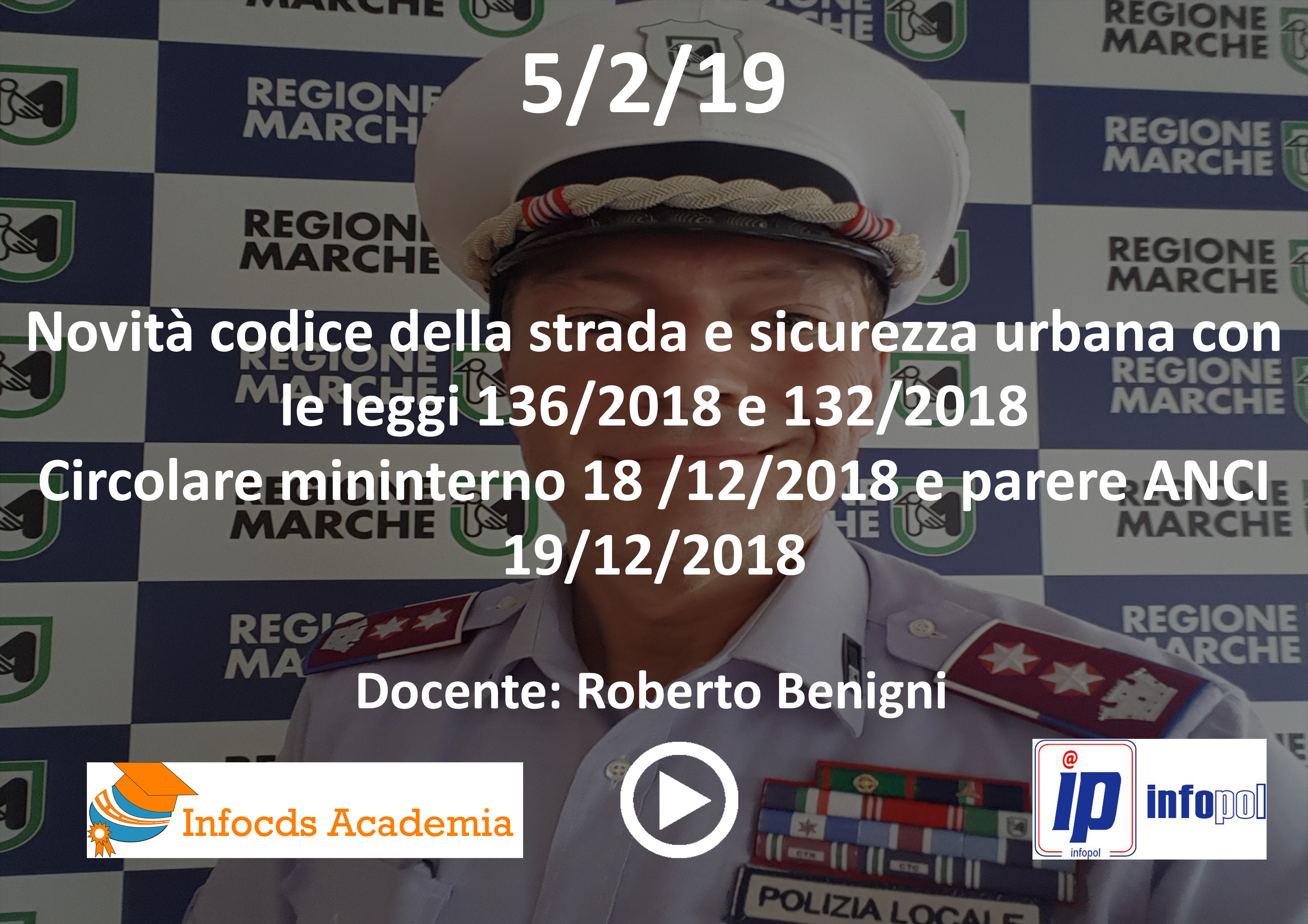 NOVITÀ CODICE DELLA STRADA E SICUREZZA URBANA CON LE LEGGI 136/2018 E 132/2018 CIRCOLARE MININTERNO 18 /12/2018 E PARERE ANCI 19/12/2018