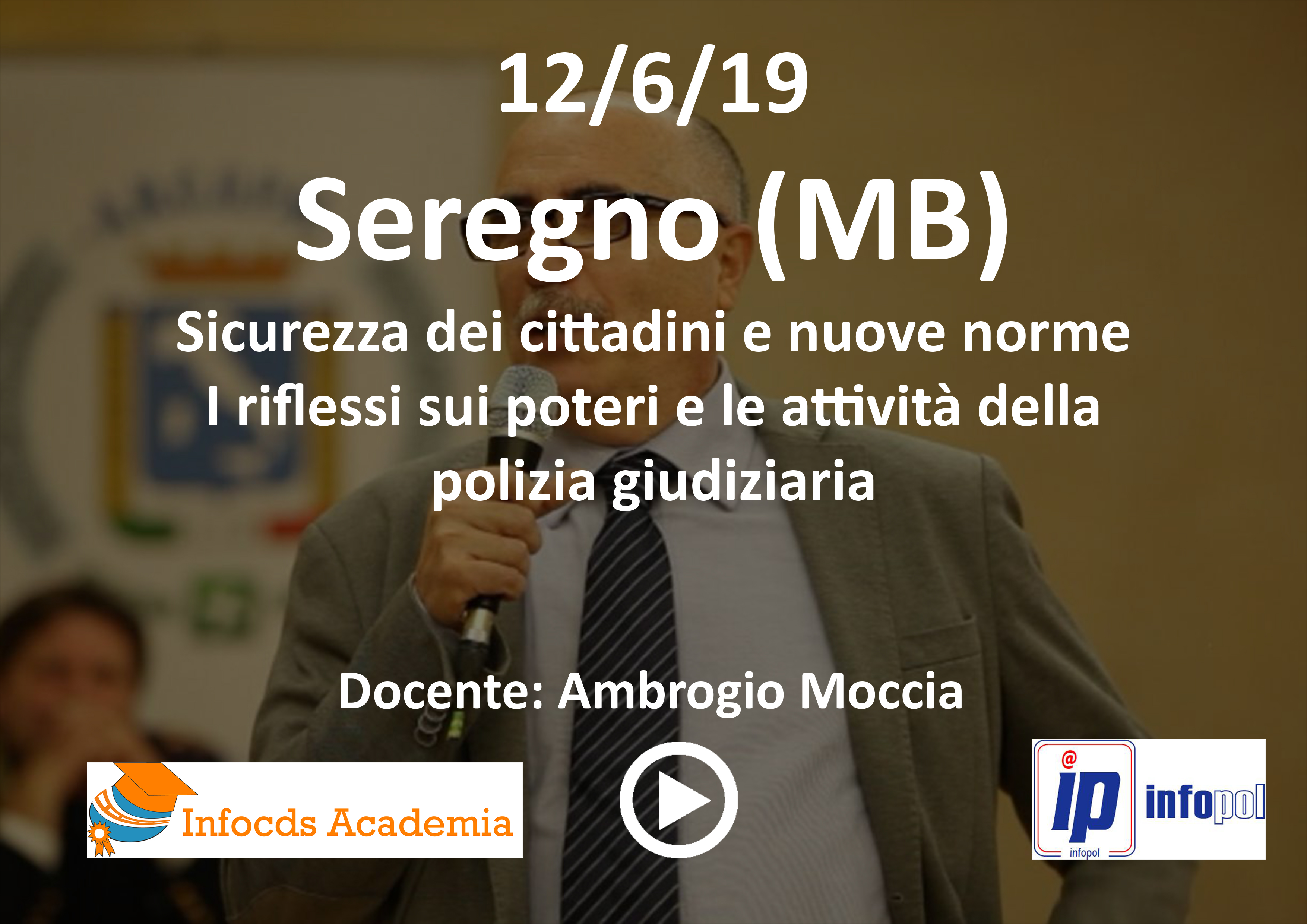 SICUREZZA DEI CITTADINI E NUOVE NORME I RIFLESSI SUI POTERI E LE ATTIVITÀ DELLA POLIZIA GIUDIZIARIA